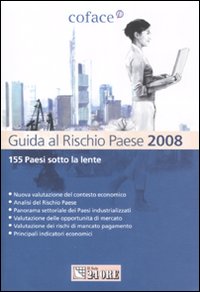 Guida al rischio paese 2008. 155 Paesi sotto la lente