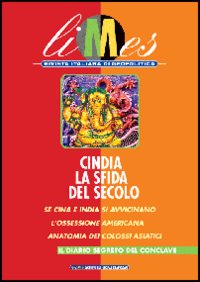 Limes. Rivista italiana di geopolitica. Vol. 4: Cindia la sfida del secolo