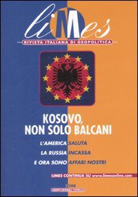 Limes. Rivista italiana di geopolitica. Vol. 2: Kosovo