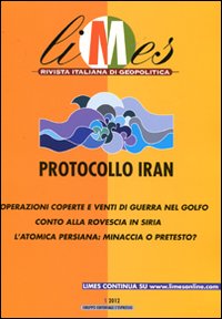 Limes. Rivista italiana di geopolitica. Vol. 1: Protocollo Iran