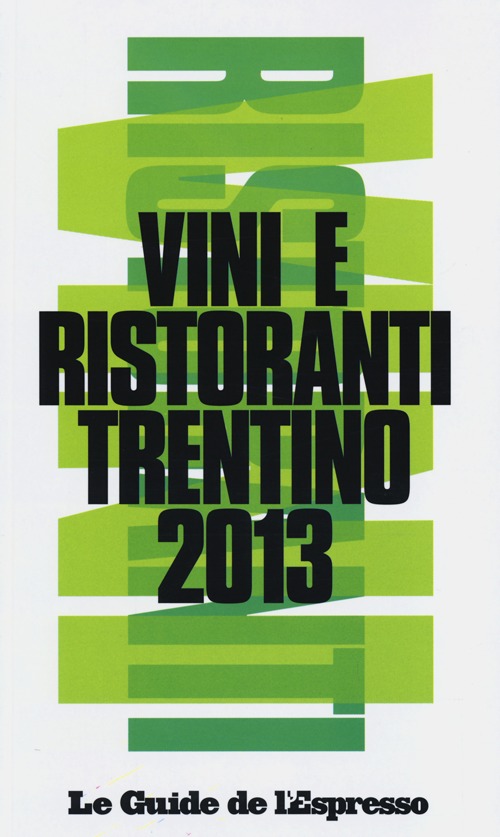 Vini e ristoranti del Trentino 2013