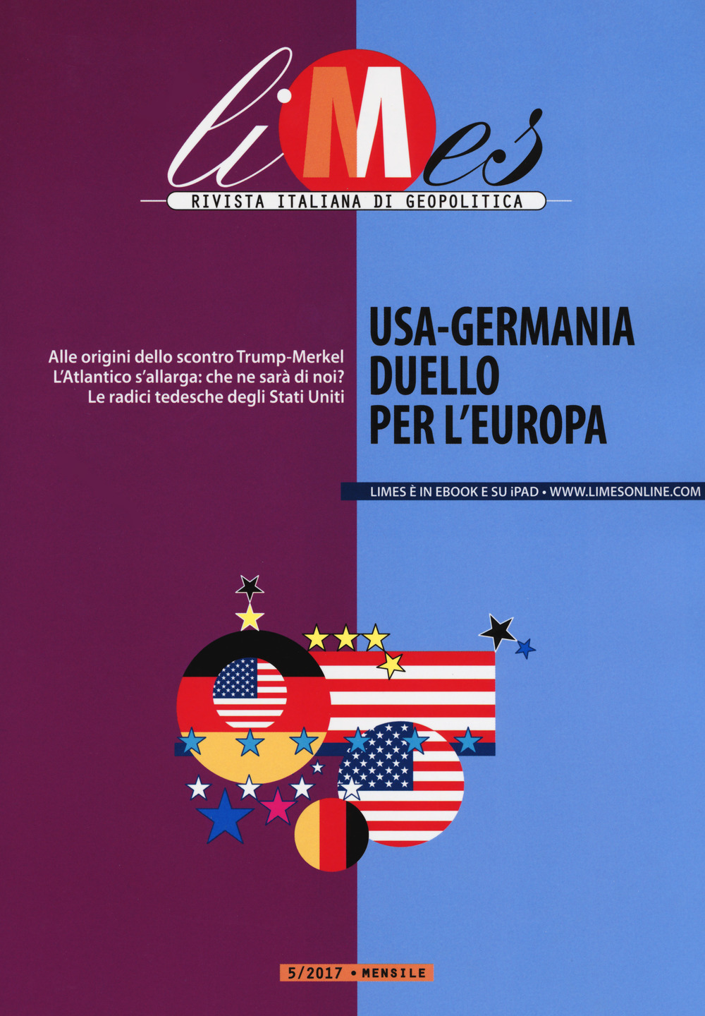 Limes. Rivista italiana di geopolitica. Vol. 5: USA - Germania duello per l'Europa