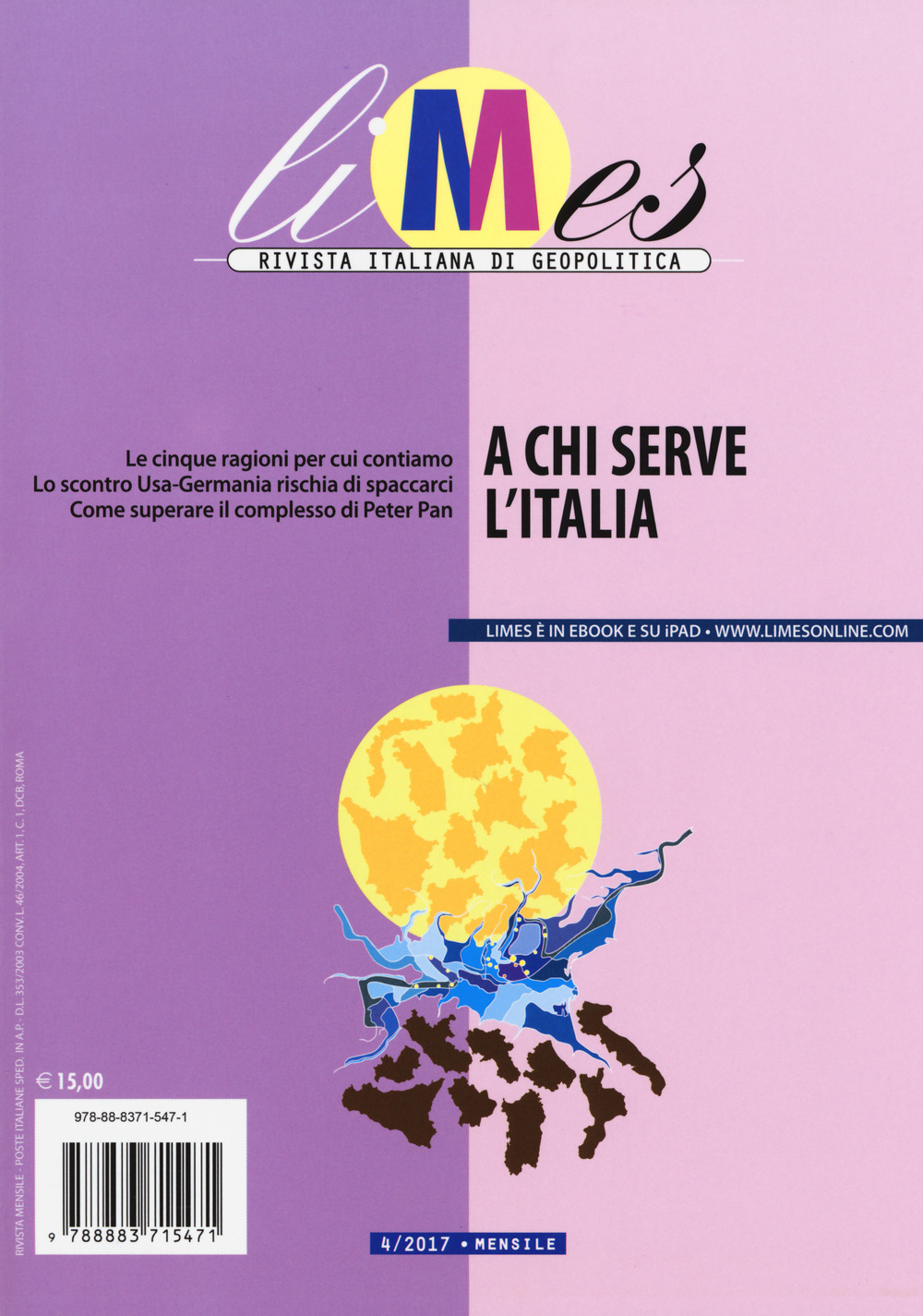Limes. Rivista italiana di geopolitica. Vol. 4: A chi serve l'Italia