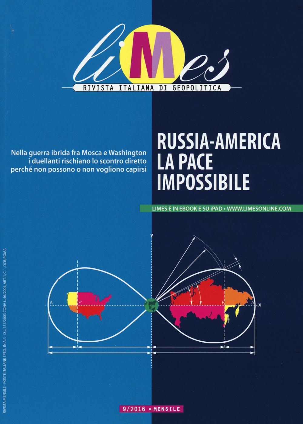 Limes. Rivista italiana di geopolitica. Vol. 9: Russia-America, la pace impossibile