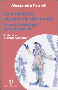 La maschera più piccola del mondo. Aspetti psicologici della clownerie