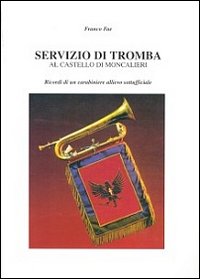 Servizio di tromba al castello di Moncalieri