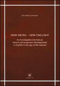 New media-new english? An investigation into lexical, textual and pragmatic developments in english in the age of the internet