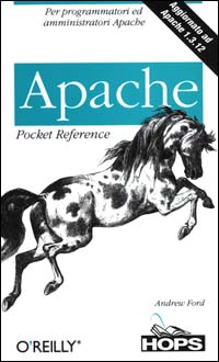 Apache. Per programmatori ed amministratori Apache