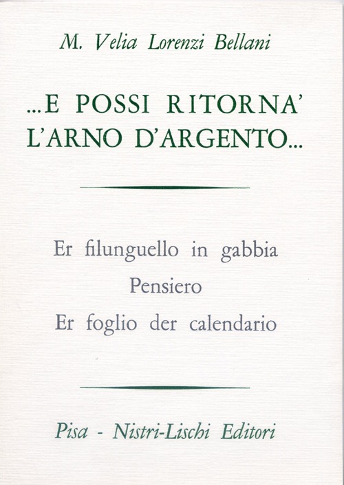E possi ritornà l'Arno d'argento