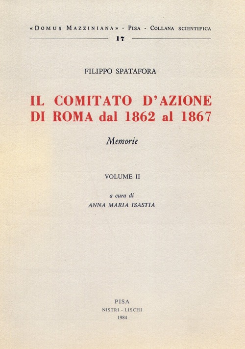 Il comitato d'azione di Roma dal 1862 al 1867. Vol. 2