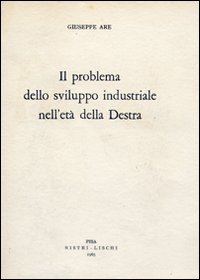Il problema dello sviluppo industriale nell'età della Destra