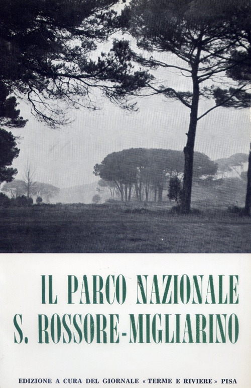 Il parco nazionale S. Rossore-Migliarino. Atti (1966)