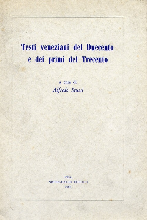 Testi veneziani del Duecento e dei primi del Trecento