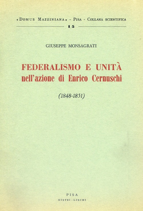 Federalismo e unità nell'azione di Enrico Cernuschi (1848-1851)