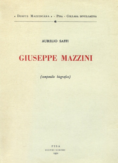 Giuseppe Mazzini. Compendio biografico