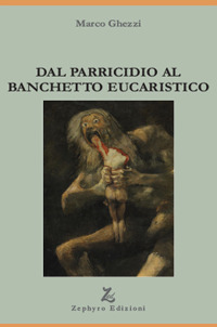 Dal parricidio al banchetto eucaristico