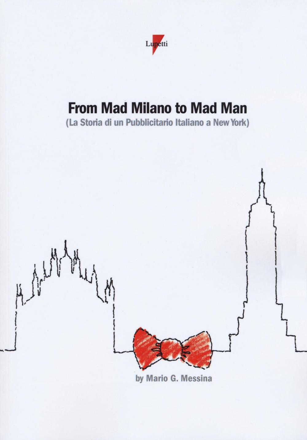 From mad Milano to mad man (la storia di un pubblicitario italiano a New York)