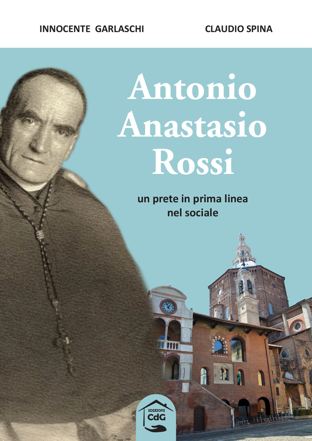 Antonio Anastasio Rossi. Un prete in prima linea nel sociale