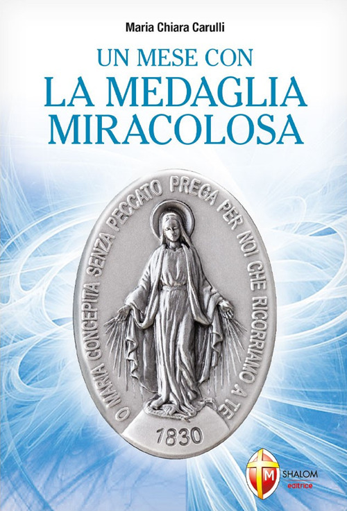 Un mese con la medaglia miracolosa