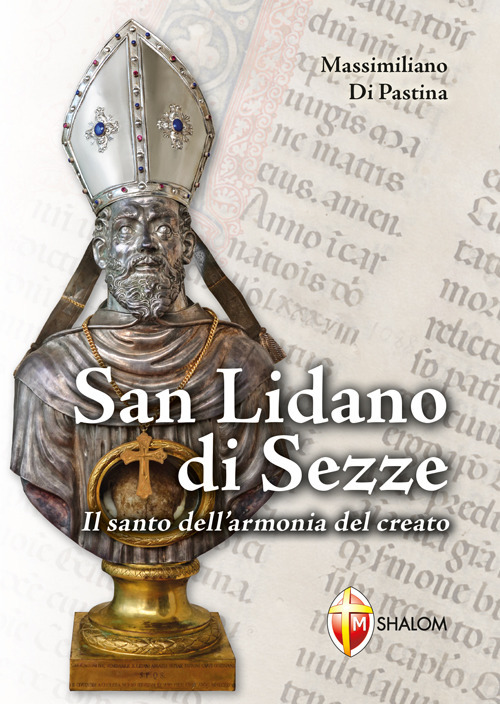 San Lidano di Sezze. Il santo dell'armonia del creato