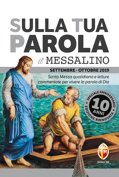 Sulla tua parola. Messalino. Santa messa quotidiana e letture commentate per vivere la parola di Dio. Settembre-ottobre 2019