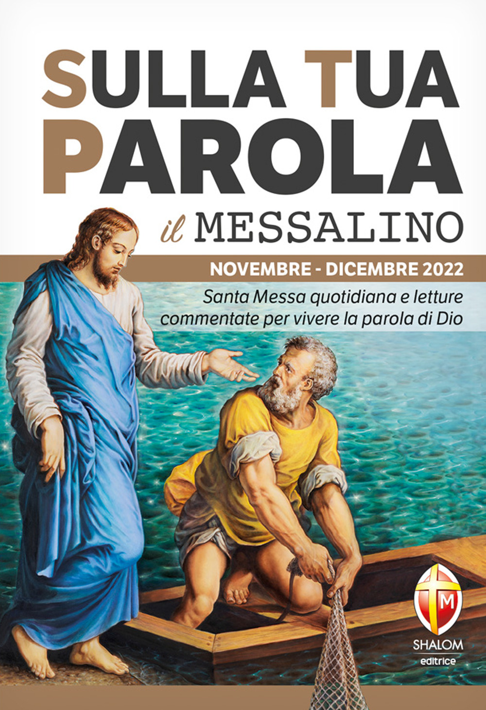 Sulla tua parola. Messalino. Letture della messa commentate per vivere la parola di Dio. Novembre-dicembre 2022