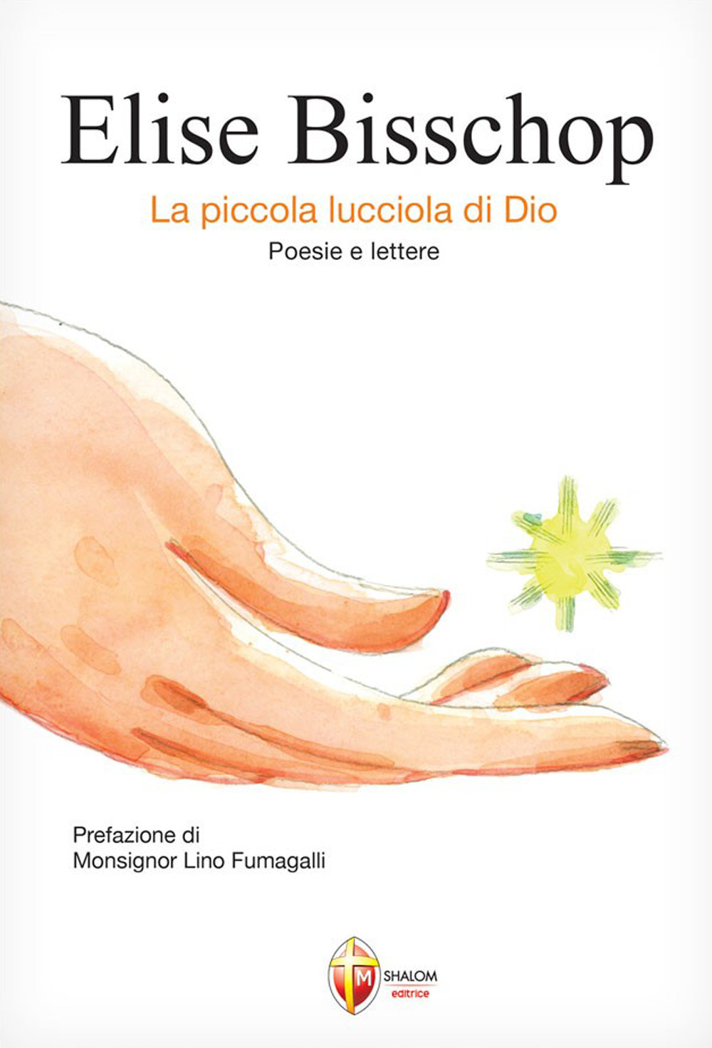 Elise Bisschop. La piccola lucciola di Dio