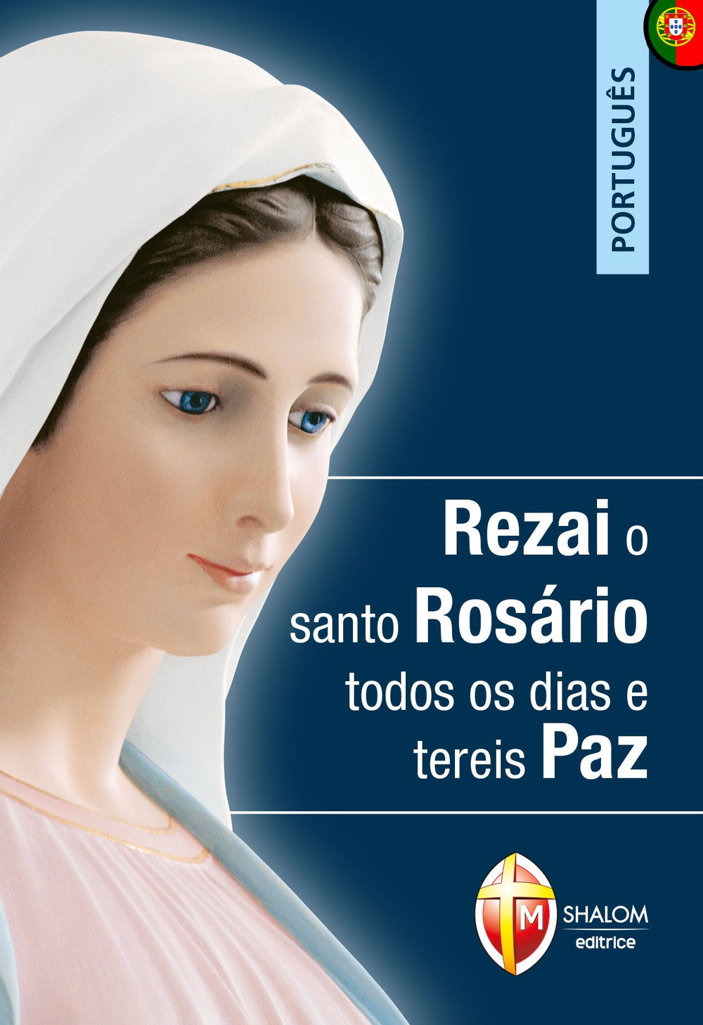 Rezai o santo Rosário todos os dias e tereis paz