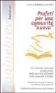 Profeti per una comunità «nuova»