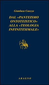 Dal «panteismo ontoteistico» alla «teologia infinitesimale»