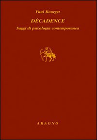 Décadence. Saggi di psicologia contemporanea