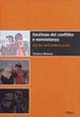 Gestione del conflitto e nonviolenza. Idee per l'educazione alla pace