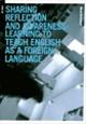 Sharing reflection & awareness: learning to teach English as a foreign language