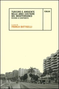 Turismo e ambiente nelle aree costiere del Mediterraneo. Regioni a confronto