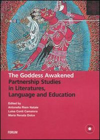 The Goddess awakened. Partnership studies in literatures, language and education