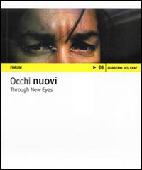 Occhi nuovi. Giovani fotografi dall'Accademia di belle arti di Venezia e villa Manin. Ediz. italiana e inglese