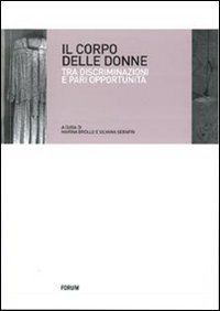 Il corpo delle donne. Tra discriminazioni e pari opportunità