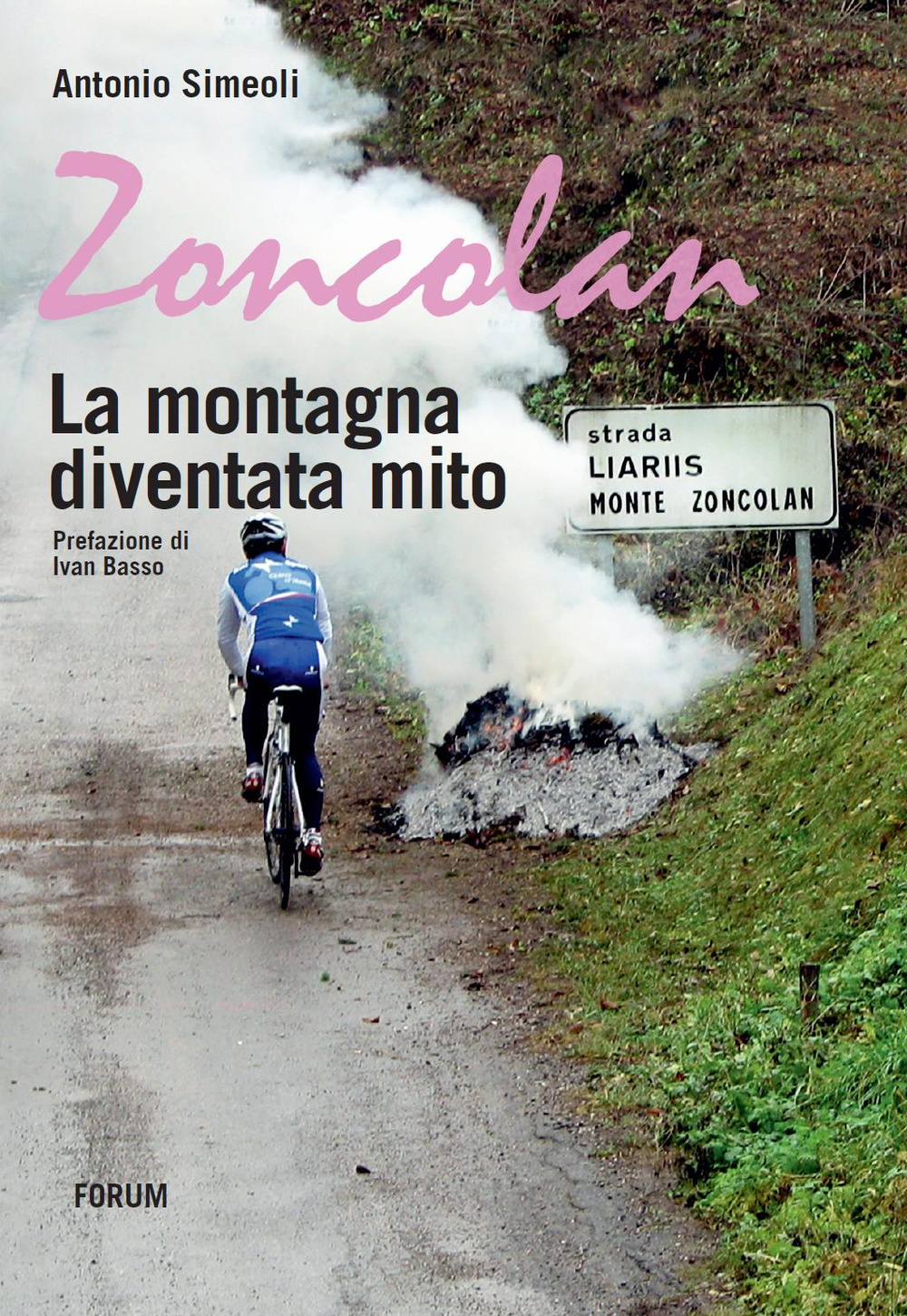 Zoncolan. La montagna diventata mito