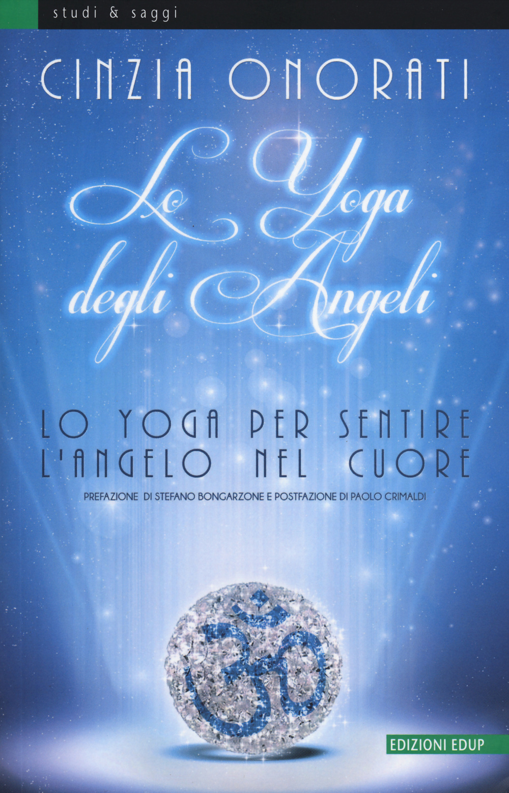 Lo yoga degli angeli. Lo yoga per sentire l'angelo nel cuore