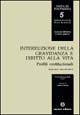 Interruzione della gravidanza e diritto alla vita. Profili costituzionali