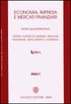 Economia, impresa e mercati finanziari. Vol. 1