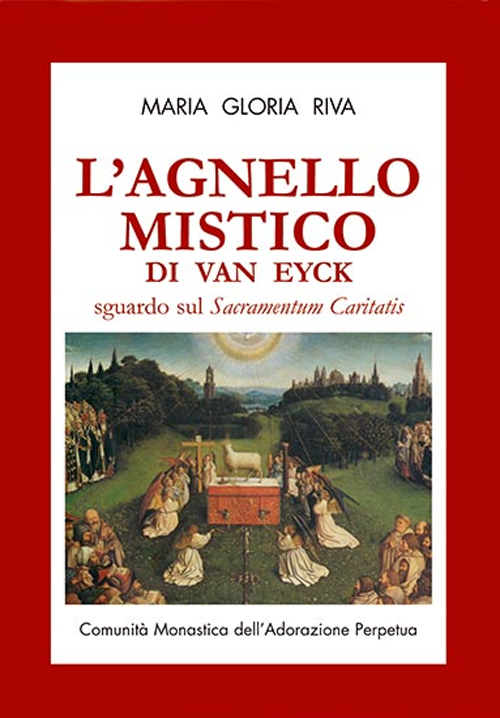 L'agnello mistico di Van Eyck. Sguardo sul Sacramentum caritatis