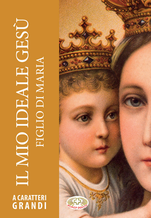 Il mio ideale Gesù figlio di Maria