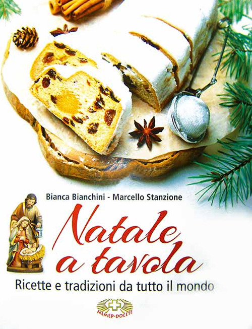 Natale a tavola. Ricette e tradizioni da tutto il mondo