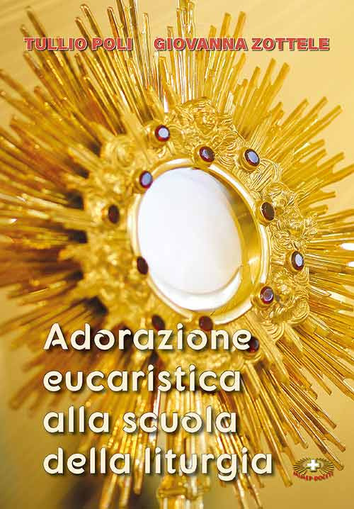 Adorazione eucaristica alla scuola della liturgia