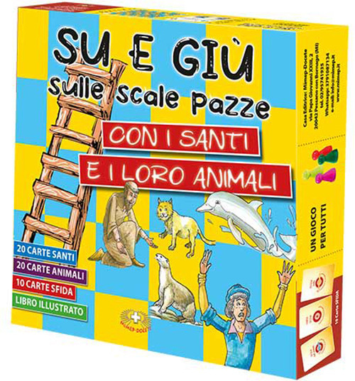 Su e giù sulle scale pazze con i santi e i loro animali
