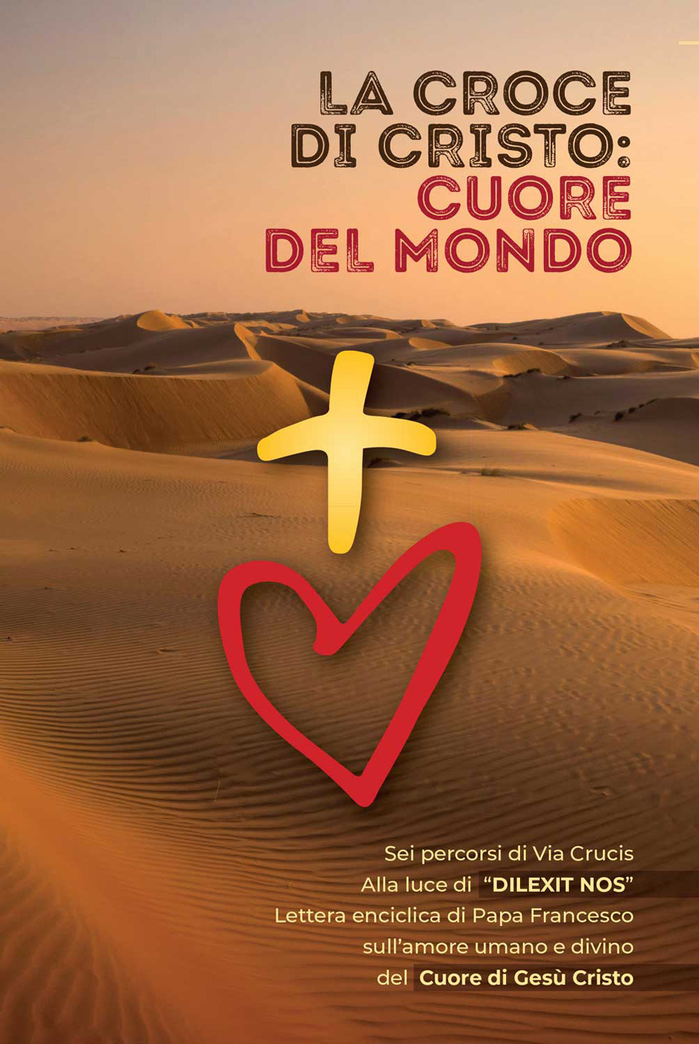 La Croce di Cristo: cuore del mondo