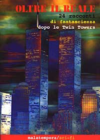 Oltre il reale. 24 racconti di fantascienza dopo le Twin Towers