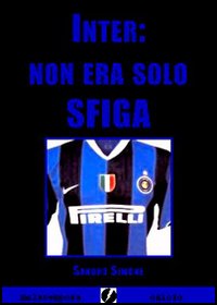 Inter: non era solo sfiga