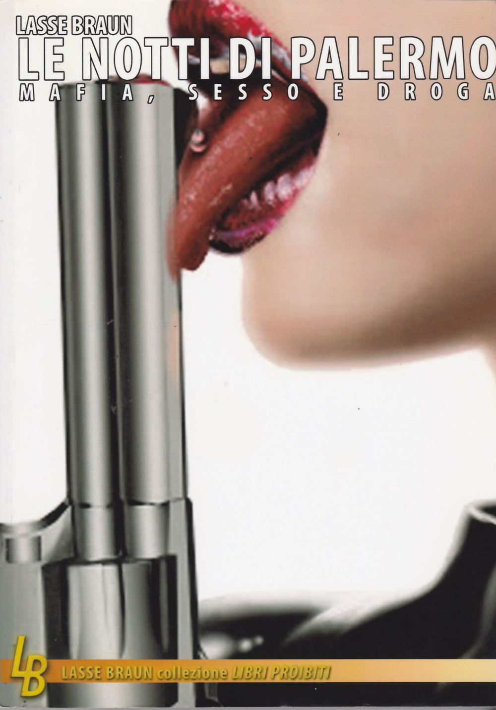 Le notti di Palermo. Mafia, sesso e droga